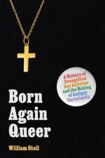 Born Again Queer af William Stell