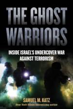 The Ghost Warriors af Samuel M. Katz