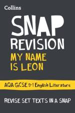 My Name is Leon AQA GCSE 9-1 English Literature Text Guide af Collins GCSE