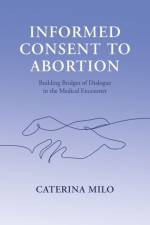 Informed Consent to Abortion af Caterina (Lecturer in Law Milo
