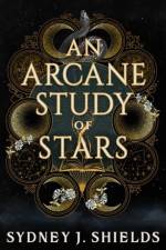 An Arcane Study of Stars af Sydney J. Shields