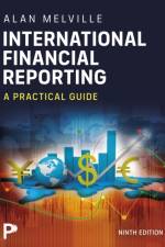 International Financial Reporting: A Practical Guide af Alan Melville