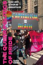 The Queer Politics of Pride af Daniel (University of Westminster Conway
