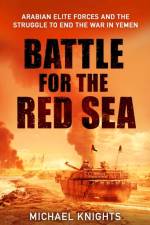 The Battle for the Red Sea af Michael Knights