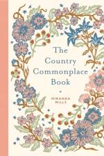 The Country Commonplace Book af Miranda Mills
