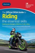 The Official DVSA Guide to Riding the essential Skills 2025 af Driver and Vehicle Standards Agency