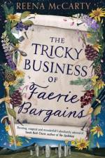 The Tricky Business of Faerie Bargains af Reena McCarty