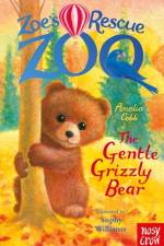 Zoe's Rescue Zoo: The Gentle Grizzly Bear af Amelia Cobb
