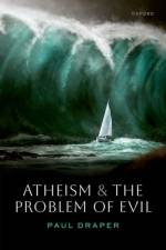 Atheism and the Problem of Evil af Paul (Professor of Philosophy Draper