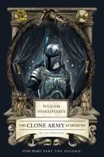William Shakespeare's The Clone Army Attacketh: Star Wars Part the Second