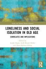 Loneliness and Social Isolation in Old Age