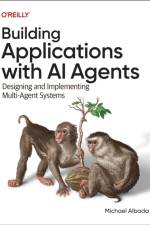 Building Applications with AI Agents af Michael Albada