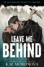 Leave Me Behind af K.M. Moronova