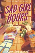 Sad Girl Hours af Anna Zoe Quirke