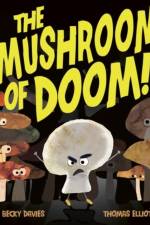 The Mushroom of Doom! af Becky Davies