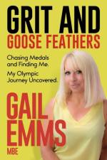 Grit and Goose Feathers af Gail Emms