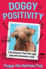 Doggy Positivity af Peggy the Hairless Pug