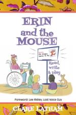 Erin and the Mouse: Read, Write and Play af Clare Latham
