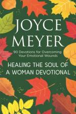 Healing the Soul of a Woman Devotional af Joyce Meyer