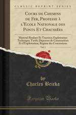Cours de Chemins de Fer, Professe A l'Ecole Nationale Des Ponts Et Chaussees, Vol. 2 af Charles Bricka