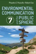 Environmental Communication and the Public Sphere af Phaedra C. Pezzullo