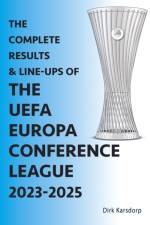 The Complete Results & Line-ups of the UEFA Europa Conference League 2023-2025 af Dirk Karsdorp