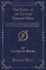 The Gates of the Future Thrown Open af Carlotta de Barsy