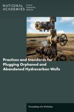 Practices and Standards for Plugging Orphaned and Abandoned Hydrocarbon Wells
