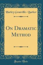 On Dramatic Method (Classic Reprint) af Harley Granville-Barker