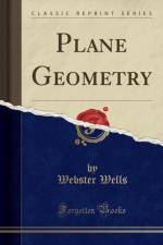 Plane Geometry (Classic Reprint) af Webster Wells
