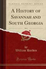 A History of Savannah and South Georgia, Vol. 1 (Classic Reprint) af William Harden