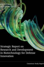Strategic Report on Research and Development in Biotechnology for Defense Innovation