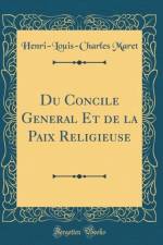 Du Concile General Et de la Paix Religieuse (Classic Reprint) af Henri-Louis-Charles Maret