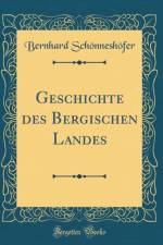 Geschichte des Bergischen Landes (Classic Reprint) af Bernhard Schoenneshoefer