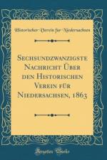 Sechsundzwanzigste Nachricht UEber den Historischen Verein fur Niedersachsen, 1863 (Classic Reprint) af Historischer Verein fur Niedersachsen