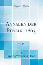Annalen Der Physik, 1803, Vol. 13 (Classic Reprint) af Ludwig Wilhelm Gilbert