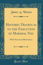 Historic Doubts as to the Execution of Marshal Ney af James A. Weston