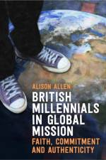British Millennials in Global Mission af Alison Allen