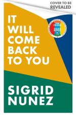 It Will Come Back To You af Sigrid Nunez
