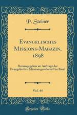 Evangelisches Missions-Magazin, 1898, Vol. 44 af P. Steiner