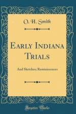 Early Indiana Trials af O. H. Smith