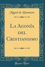 La Agonia del Cristianismo (Classic Reprint) af Miguel de Unamuno