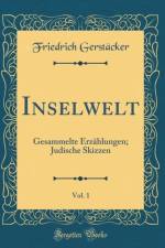 Inselwelt, Vol. 1: Gesammelte Erzahlungen; Judische Skizzen (Classic Reprint) af Friedrich Gerstacker