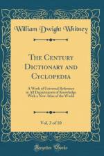 The Century Dictionary and Cyclopedia, Vol. 3 of 10: A Work of Universal Reference in All Departments of Knowledge With a New Atlas of the World (Classic Reprint) af William Dwight Whitney