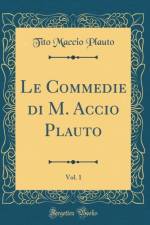 Le Commedie Di M. Accio Plauto, Vol. 1 (Classic Reprint) af Tito Maccio Plauto