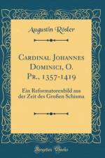 Cardinal Johannes Dominici, O. Pr., 1357-1419 af Augustin Rosler