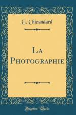 La Photographie (Classic Reprint) af G. Chicandard