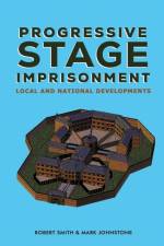 Progressive Stage Imprisonment af Robert Smith