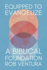 Equipped to Evangelize af Rob Ventura