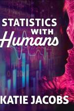 Statistics With Humans af Katie A. Jacobs